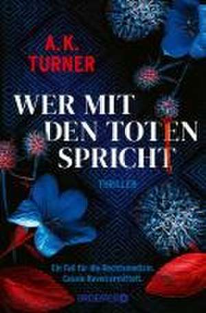 Wer mit den Toten spricht de A. K. Turner