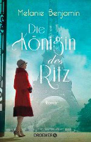 Die Königin des Ritz de Melanie Benjamin