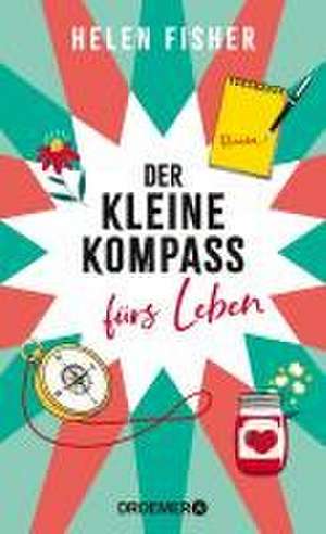 Der kleine Kompass fürs Leben de Helen Fisher