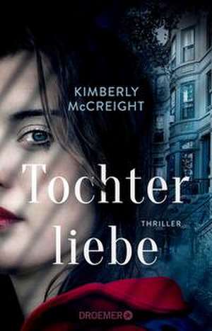 Tochterliebe de Kimberly McCreight
