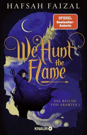 We hunt the Flame de Hafsah Faizal