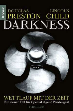 Darkness - Wettlauf mit der Zeit de Douglas Preston