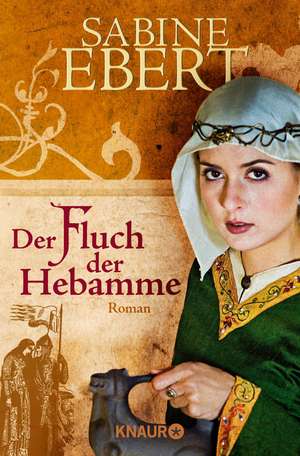 Der Fluch der Hebamme de Sabine Ebert