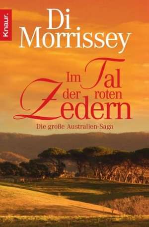 Im Tal der roten Zedern de Di Morrissey