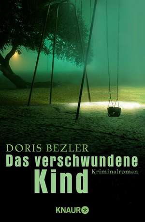 Das verschwundene Kind de Doris Bezler