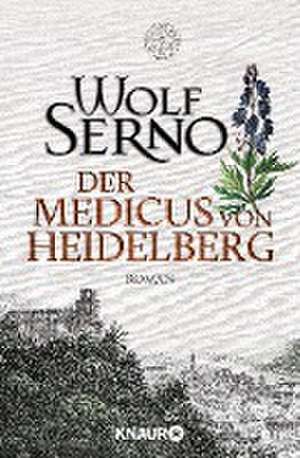 Der Medicus von Heidelberg de Wolf Serno