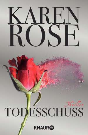 Todesschuss de Karen Rose