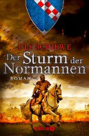 Der Sturm der Normannen de Ulf Schiewe