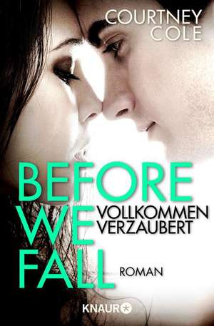 Before We Fall - Vollkommen verzaubert de Courtney Cole