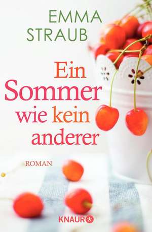 Ein Sommer wie kein anderer de Emma Straub