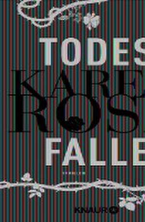 Todesfalle de Karen Rose