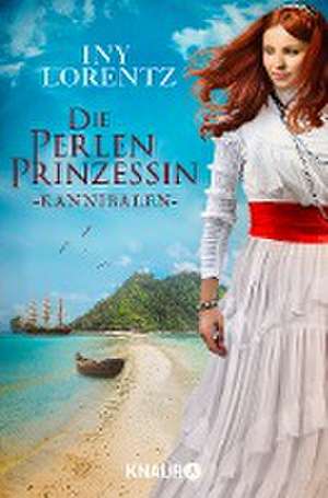 Die Perlenprinzessin. Kannibalen de Iny Lorentz