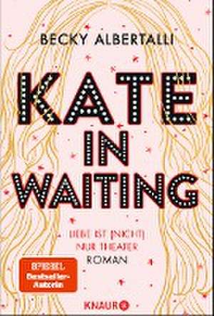 Kate in Waiting de Becky Albertalli