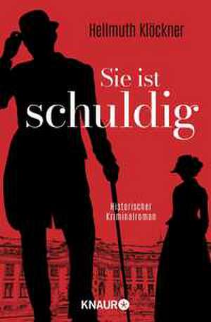 Sie ist schuldig de Hellmuth Klöckner