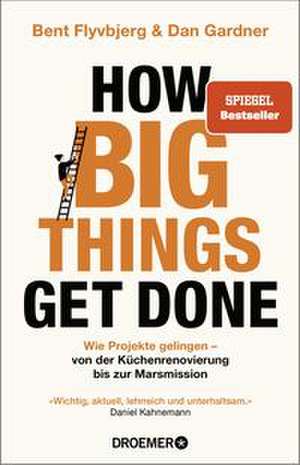 How Big Things Get Done de Bent Flyvbjerg