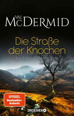Die Straße der Knochen de Val McDermid