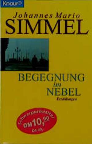 Begegnung im Nebel de Johannes Mario Simmel