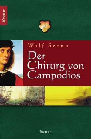 Der Chirurg von Campodios de Wolf Serno