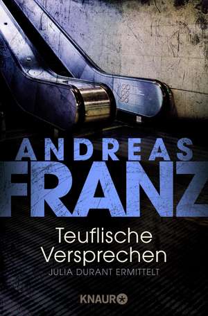 Teuflische Versprechen de Andreas Franz