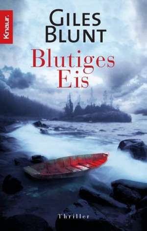 Blutiges Eis de Giles Blunt