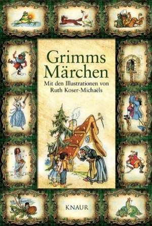 Grimms Märchen de Ruth Koser-Michaels