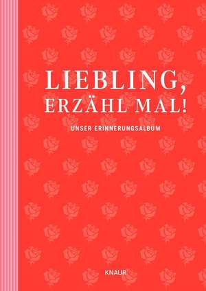 Vliet, E: Liebling, erzähl mal!