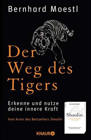 Der Weg des Tigers de Bernhard Moestl