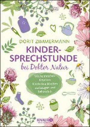 Kindersprechstunde bei Doktor Natur de Dorit Zimmermann