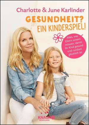 Gesundheit? Ein Kinderspiel! de Charlotte Karlinder