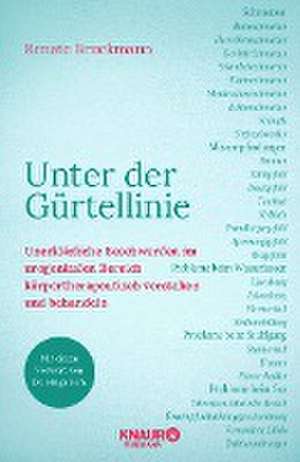 Unter der Gürtellinie de Renate Bruckmann