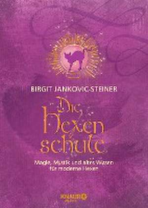 Die Hexenschule de Birgit Jankovic-Steiner