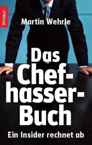 Das Chefhasser-Buch de Martin Wehrle