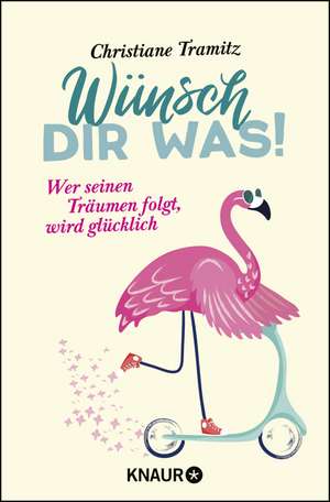 Wünsch dir was! de Christiane Tramitz