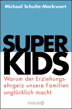 Superkids de Michael Schulte-Markwort