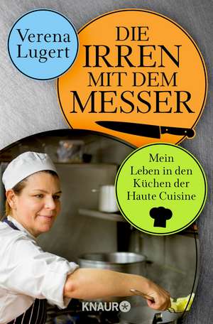 Die Irren mit dem Messer de Verena Lugert