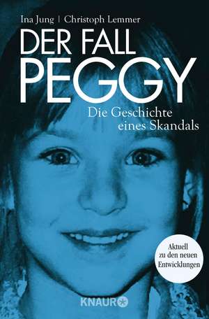 Der Fall Peggy de Ina Jung