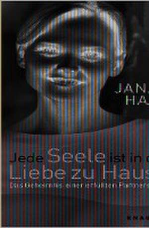 Jede Seele ist in der Liebe zu Hause de Jana Haas