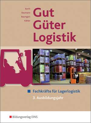 Gut - Güter - Logistik: Fachkräfte für Lagerlogistik de Volker Barth