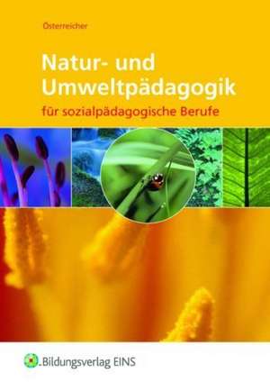 Natur- und Umweltpädagogik de Herbert Österreicher