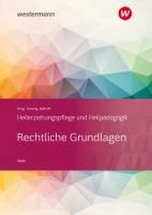 Heilerziehungspflege und Heilpädagogik. Schulbuch. Rechtliche Grundlagen de Rene Wenk