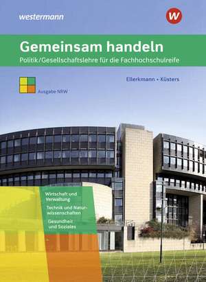 Gemeinsam handeln. Schulbuch. Fachhochschulreife. Nordrhein-Westfalen de Thomas Ellerkmann