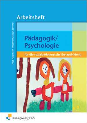 Pädagogik/Psychologie. Für die sozialpädagogische Erstausbildung - Arbeitsheft de Christine Nina Hagemann