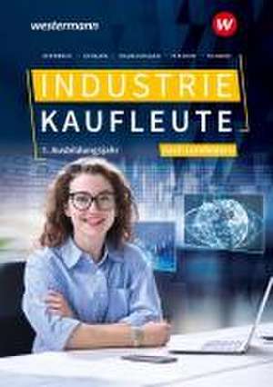 Industriekaufleute. 1. Ausbildungsjahr Schulbuch. Ausgabe nach Ausbildungsjahren und Lernfeldern de Markus Schajek