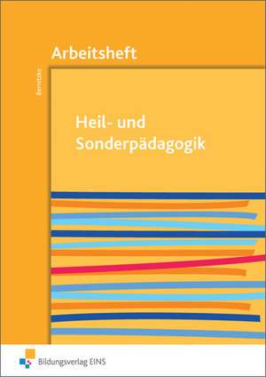 Heil- und Sonderpädagogik. Arbeitsheft de Fred Bernitzke