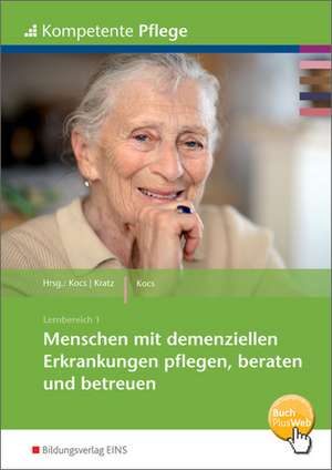 Menschen mit dementiellen Erkrankungen pflegen, beraten und betreuen. Schülerband de Ursula Kocs