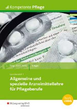 Kompetente Pflege. Schulbuch. Allgemeine und spezielle Arzneimittellehre für Pflegeberufe de Frank Stieger