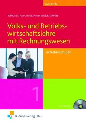 Volks- und Betriebswirtschaftslehre mit Rechnungswesen für Fachoberschulen. 1. Lehr-Fachbuch. Sachsen de Andreas Blank