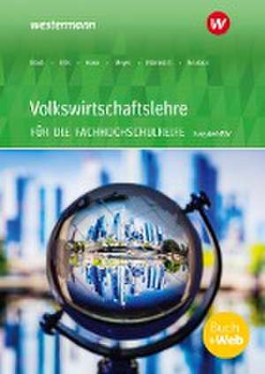 Volkswirtschaftslehre - Ausgabe für die Höhere Berufsfachschule Nordrhein-Westfalen. Schulbuch de Michael Howe