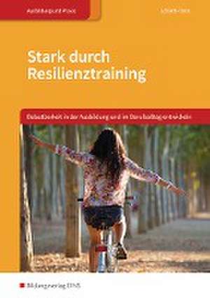 Stark durch Resilienztraining. Schülerband de Elke Schleth-Tams