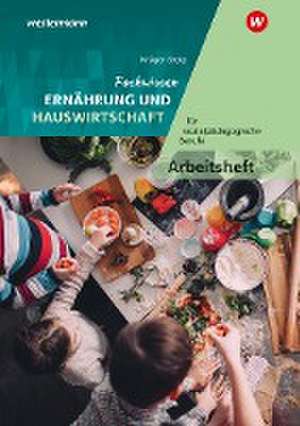 Fachwissen Ernährung und Hauswirtschaft für sozialpädagogische Berufe. Arbeitsheft de Katja Krüger-Stolp